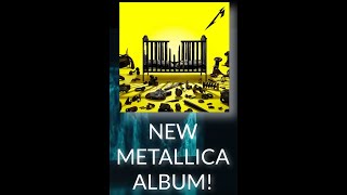 NEW METALLICA ALBUM  ALL THE DETAILS [upl. by Ehgit51]