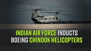 Indian Air Force inducts Boeing Chinook helicopters [upl. by Donetta956]