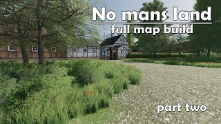 FS22No mans land full map build part two [upl. by Conlan]