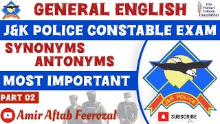 Synonyms amp Antonyms  Part 02  JampK Police Constable Exam  General English  JKSSB  JK Police [upl. by Amandie]