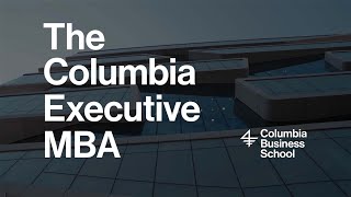 Columbia Business School – Executive MBANew York Program [upl. by Navis]