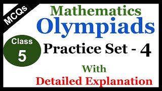 Class 5 Math Olympiad MCQs with complete Explanation  Practice Set  4 [upl. by Robinette]