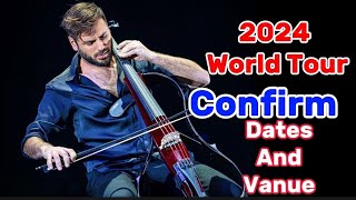 Stjepan Hauser World Tour 2024 Confirm Dates amp Vanue  He Is Looking For Some New Dates And Vanue [upl. by Shlomo]