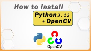 How To Install OpenCV In Python 312 on windows 1011 2023 update  OpenCV installation [upl. by Hamish]