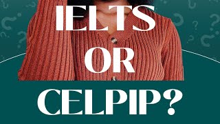 CELPIP vs IELTS Which test is better [upl. by Elle573]