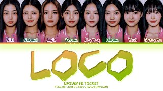 Universe Ticket DANCE UNIT LOCO by ITZY Lyrics Color Coded Lyrics [upl. by Symer]