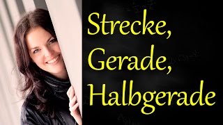 Strecke Gerade Halbgerade Strahl [upl. by Oigroeg]