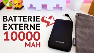 BATTERIE EXTERNE 10000 mAh pour RECHARGER votre SMARTPHONE ⚡️⚡️⚡️  DODOCOOL [upl. by Arsuy]