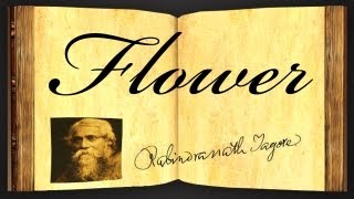 Flower by Rabindranath Tagore  Poetry Reading [upl. by Arihsay]