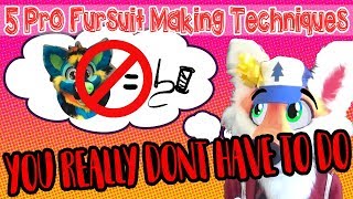 5 Pro Fursuit Making Techniques You Dont Have To Do [upl. by Sonitnatsok]