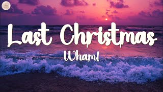 Wham  Last Christmas Lyrics [upl. by Asatan506]