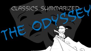 Classics Summarized The Odyssey [upl. by Hcirdeirf]