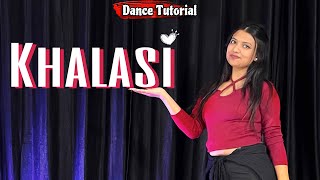 Dance Tutorial  KHALASI  Viral Dance Steps  Chahat Vaish learndance [upl. by Llenel]