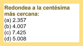 782  Ejercicios resueltos sobre redondeo a la centésima más cercana [upl. by Finah]