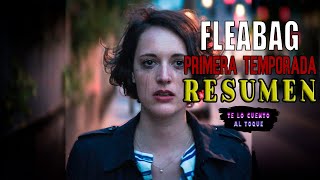 FLEABAG PRIMERA TEMPORADA  Resumen en 12 minutos [upl. by March]