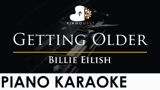 Billie Eilish  Getting Older  Piano Karaoke Instrumental Cover with Lyrics [upl. by Lunsford]