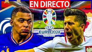 🔴FRANCIA POLONIA EN DIRECTO EURO 2024 [upl. by Nylesor]