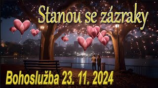 Stanou se zázraky Bohoslužba 23 11 2024 [upl. by Tarrsus22]