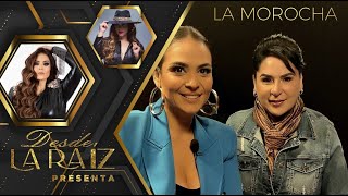 Desde la Raíz presenta  Carolina Valadez Sámano quotLa Morochaquot  T04 E01 [upl. by Luckett]