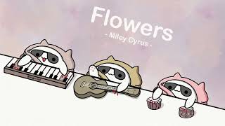 Miley Cyrus  Flowers cover by Bongo Cat 🎧 [upl. by Schatz850]