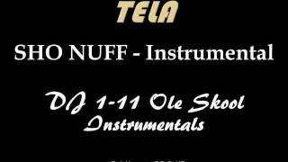 Tela  Sho Nuff Instrumental DJ 111 [upl. by Sukramaj]