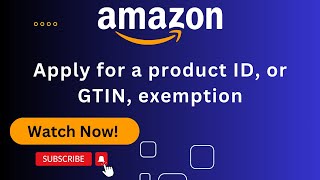 How to Apply for a product ID or GTIN exemption II gtin exemption Apply Amazon 2024 [upl. by Aoniak]