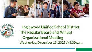 IUSD Regular Board and Annual Organizational Meeting Wednesday December 13 2023  500 pm [upl. by Dyke]