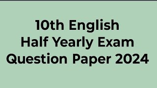 10TH ENGLISH HALF YEARLY EXAMINATION DECEMBER2024 [upl. by Schlosser]