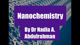 Nanochemistry 1  lecture 11 [upl. by Atirac]