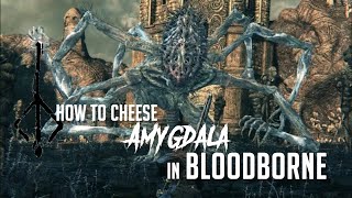 How to Cheese Amygdala in Bloodborne 2022 Update  Easy Kill [upl. by Attenal]