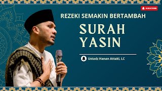 Surah YASIN Merdu dan Menyejukkan Hati  Bersama Ustad Hanan Attaki [upl. by Elokkin]