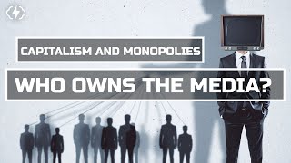 Capitalism And Monopolies How Five Companies Control All US Media [upl. by Ardnot]