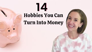 14 Hobbies That Make Money in 2021 [upl. by Danialah]