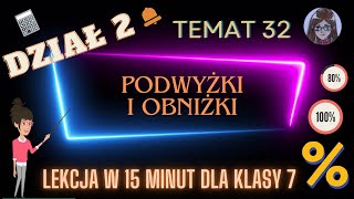 KLASA 7 TEMAT 32 OBNIŻKI I PODWYŻKI PROCENTOWE [upl. by Mas]