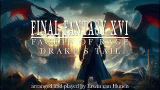 Final Fantasy XVI  Facets of Rage  Drakes Tail Cover [upl. by Ahsikin463]