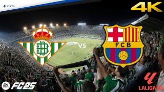 Betis vs Barcelona  La Liga  EA FC 25  PS5™ 4K HD [upl. by Silvers]