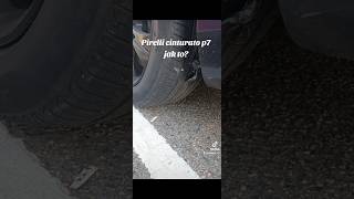 pirelli cinturato p7 fyp viralvideo wtf omg [upl. by Browne685]