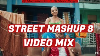 STREET MASHUP 8 VIDEO MIX  DJ MASUMBUKO X DJ STEVE KENYA  KENYAN AFROBEATS BONGO POP FULL HD [upl. by Jollenta]