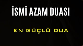 İSMİ AZAM DUASI En Güçlü Dua [upl. by Solrak98]