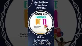 Enamórate de Ti El valor imprescindible de la autoestima Audiolibro 🎧 de Walter Riso shorts [upl. by Letnohc]