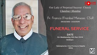 Funeral Service of Fr Francis Frankie Menezes CSsR  OLPS Church Chembur  Redemptorists [upl. by Groot]