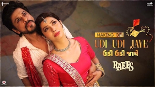 Raees  Making of Udi Udi Jaye  Mahira Khan Shah Rukh Khan [upl. by Aihsilat877]