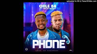 Chile 84 ft Rich Bizzy  Phone Official Music Audio [upl. by Oruasi]