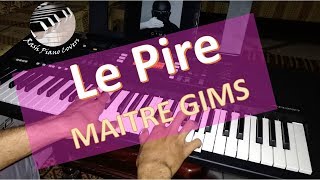 Maître Gims  Le Pire Piano Cover Paroles [upl. by Eniamrej]