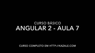 Curso Angular 2  Aula 7  Templates [upl. by Indihar790]