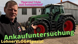 LohnerVLOGSpezial I Ankaufuntersuchung GebrauchtmaschinenkaufFendtJohn DeereCaseDeutzNHClaas [upl. by Akeit]