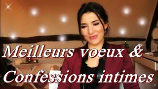 Meilleurs vœux amp confessions intimes [upl. by Adnerak]