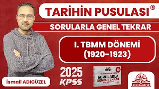 2024 KPSS Tarihin Pusulası  I TBMM Dönemi 19201923  İsmail ADIGÜZEL [upl. by Asillem]