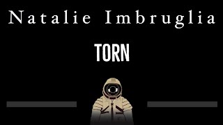 Natalie Imbruglia • Torn CC 🎤 Karaoke Instrumental Lyrics [upl. by Lenwood]