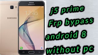 j5 prime Frp bypass without pc fast and easy android 8 2022 [upl. by Annaeoj]